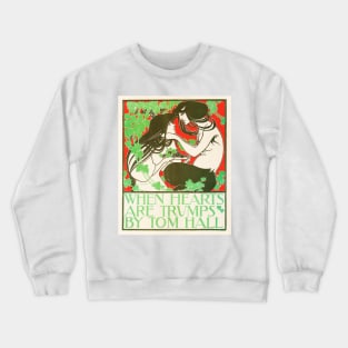 When Hearts Are Trumps, Will Bradley 1894 Crewneck Sweatshirt